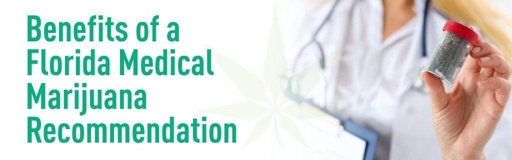 Benefits of a Florida Medical Marijuana Recommendation